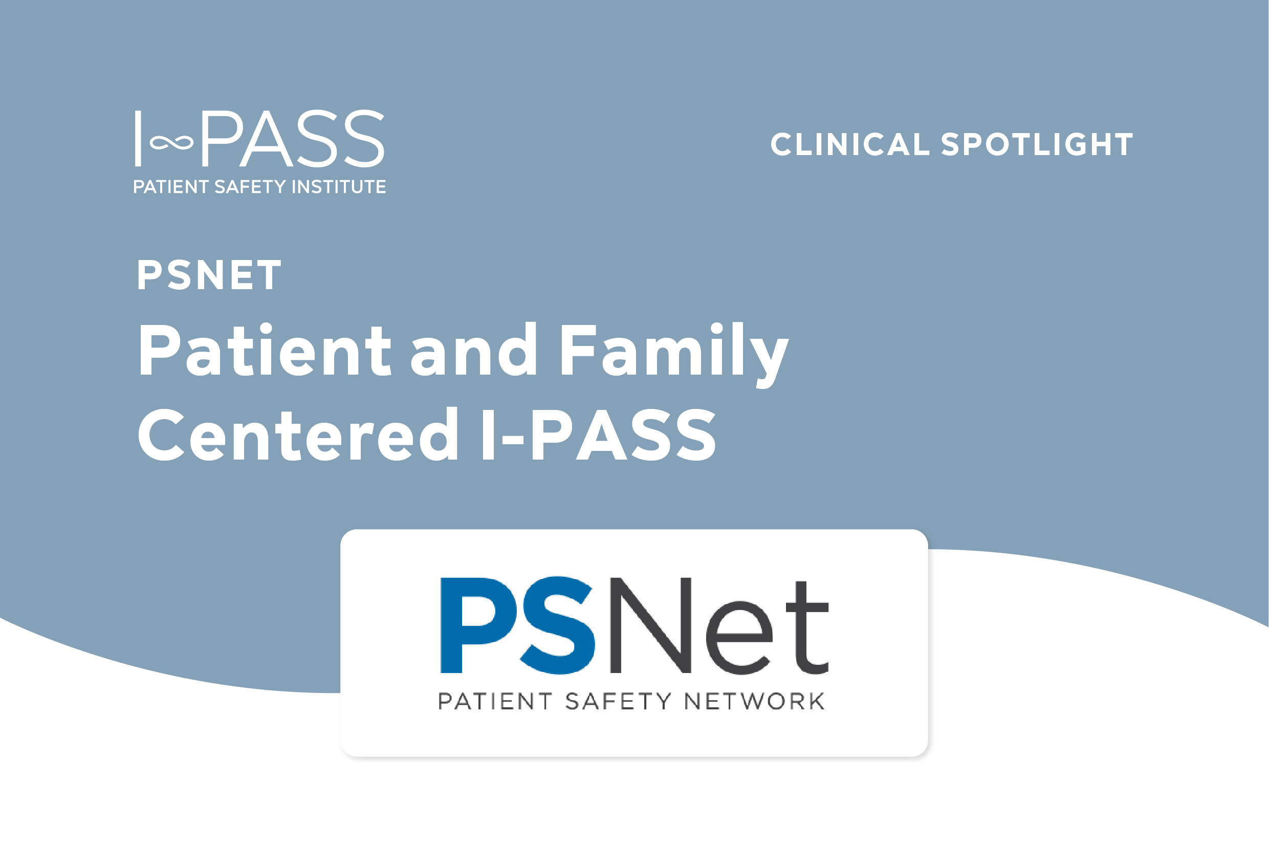 Patient Safety Network: Patient And Family Centered I-PASS